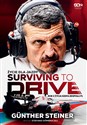 Surviving to Drive Życie dla jazdy Rok z życia szefa zespołu F1 - Gunther Steiner