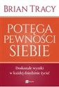 Potęga pewności siebie Polish Books Canada