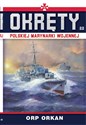 Okręty Polskiej Marynarki Wojennej Tom 22 ORP Orkan  