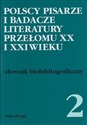 Polscy pisarze i badacze literatury przełomu XX i XXI wieku Tom 2 słownik biobibiograficzny Polish Books Canada