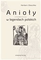 Anioły w legandach polskich buy polish books in Usa