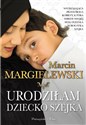 Urodziłam dziecko szejka - Marcin Margielewski
