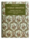 Trójkąt ukraiński Szlachta, carat i lud na Wołyniu, Podolu i Kijowszczyźnie 1793-1914. books in polish