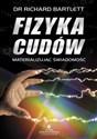 Fizyka cudów Materializując świadomość Polish bookstore