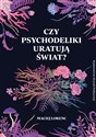 Czy psychodeliki uratują świat? Polish bookstore