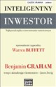 Inteligentny inwestor Najlepsza książka o inwestowaniu wartościowym - Benjamin Graham