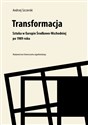 Transformacja Sztuka w Europie Środkowo-Wschodniej po 1989 roku - Andrzej Szczerski
