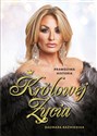 Prawdziwa historia Królowej Życia - Dagmara Kaźmierska