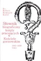 Słownik biograficzny księży pracujących w kościele Gorzowskim 1945 - 1956 Tom 1 polish usa