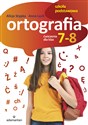 Ortografia Ćwiczenia dla klas 7-8 Szkoła podstawowa - Alicja Stypka, Anna Luch