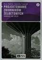 Projektowanie zbiorników żelbetowych Tom 2 Zbiorniki na ciecze Polish Books Canada