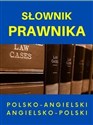 Słownik prawnika polsko-angielski angielsko-polski  
