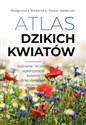 Atlas dzikich kwiatów - Małgorzata Mederska, Paweł Mederski