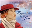 [Audiobook] Wymarzony dom Ani - Maud Montgomery Lucy