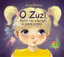 O Zuzi, która nie wierzyła w dobre wróżki - Anna Potyra