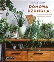 Domowa dżungla Jak wypełnić każdy dom szczęśliwymi roślinami Canada Bookstore