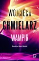 Wampir - Wojciech Chmielarz