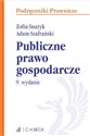 Publiczne prawo gospodarcze - Zofia Snażyk, Adam Szafrański