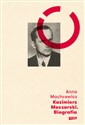 Kazimierz Moczarski Biografia - Anna Machcewicz