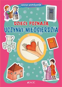 Dzieci poznają uczynki miłosierdzia (seria: Nasza wspólnota) Polish Books Canada