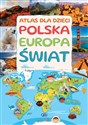 Atlas dla dzieci Polska, Europa, Świat bookstore