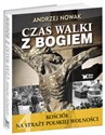 Kościół na straży polskiej wolności Czas walki z Bogiem Tom 4 - Andrzej Nowak