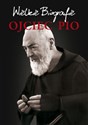 Ojciec Pio Wielkie Biografie  