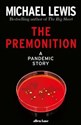 The Premonition A Pandemic story - Michael Lewis