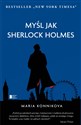 Myśl jak Sherlock Holmes - Maria Konnikova