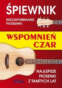 Śpiewnik Wspomnień czar Najlepsze piosenki z tamtych lat Polish bookstore