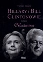 Hillary i Bill Clintonowie Tom 3 Morderstwa - Victor Thorn