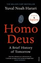 Homo Deus A Brief History of Tomorrow - Yuval Noah Harari