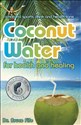 Coconut Water for Health and Healing  Bookshop