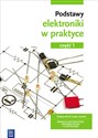Podstawy elektroniki w praktyce Podręcznik do nauki zawodu Branża elektroniczna informatyczna i elektryczna Część 1 Szkoła ponadgimnazjalna 