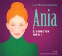 [Audiobook] Ania z Szumiących Topoli - Lucy Maud Montgomery