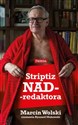 Striptiz nadredaktora - Marcin Wolski, Ryszard Makowski