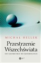 Przestrzenie Wszechświata Od geometrii do kosmologii Polish bookstore