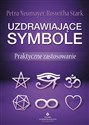 Uzdrawiające symbole Praktyczne zastosowanie - Petra Neumayer