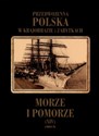 Morze i Pomorze - Mieczysław Orłowicz, Mariusz Zaruski