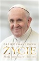 Życie Moja historia w Historii  - Papież Franciszek, Fabio Marchese Ragoną
