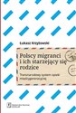 Polscy migranci i ich starzejący się rodzice Transnarodowy system opieki międzygeneracyjnej polish books in canada