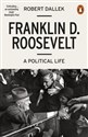 Franklin D. Roosevelt A political life - Robert Dallek