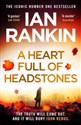 A Heart Full of Headstones - 	Ian Rankin