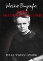Maria Skłodowska-Curie Polka wszech czasów  