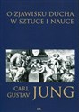 O zjawisku ducha w sztuce i nauce - Carl Gustav Jung