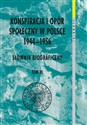 Konspiracja i opór społeczny w Polsce 1944-1956. Słownik biograficzny Tom 6 Bookshop
