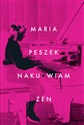 Naku*wiam Zen - Maria Peszek
