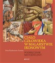 Ciało człowieka w malarstwie ikonowym Podręcznik metodyczny - Irina Gorbunova-Lomax