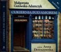 [Audiobook] Cukiernia Pod Amorem 2 Cieślakowie - Małgorzata Gutowska-Adamczyk