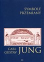 Symbole przemiany Analiza preludium do schizofrenii - Carl Gustav Jung